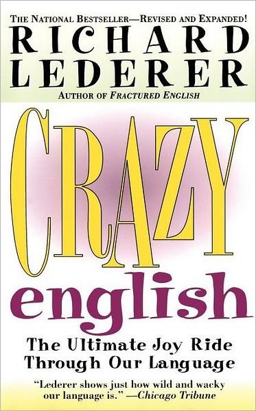 Crazy English - Richard Lederer - Bøger - Gallery Books - 9780671023232 - 1. juni 1998