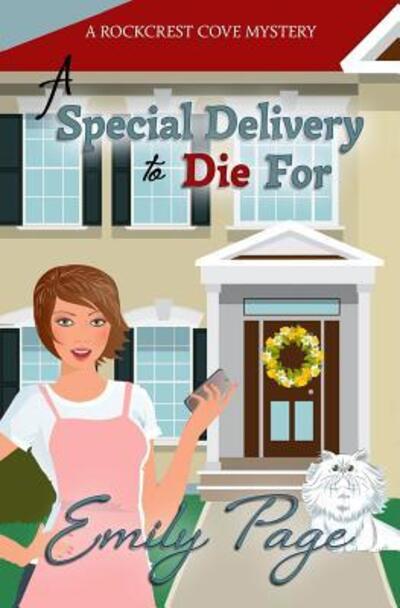 A Special Delivery To Die For - Emily Page - Books - Mahogany Publications - 9780692587232 - December 2, 2015