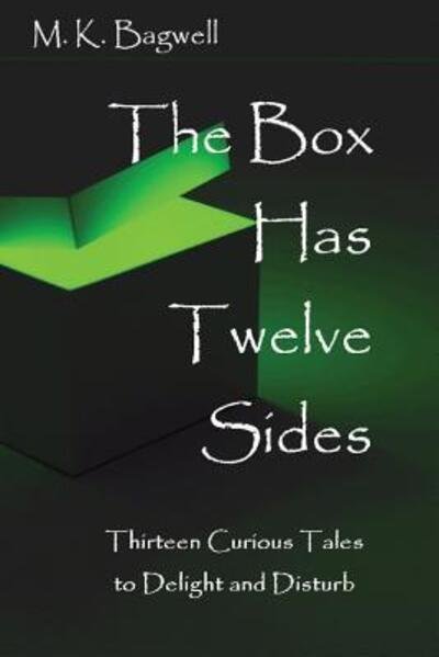 Cover for Mk Bagwell · The Box Has Twelve Sides (Pocketbok) (2017)