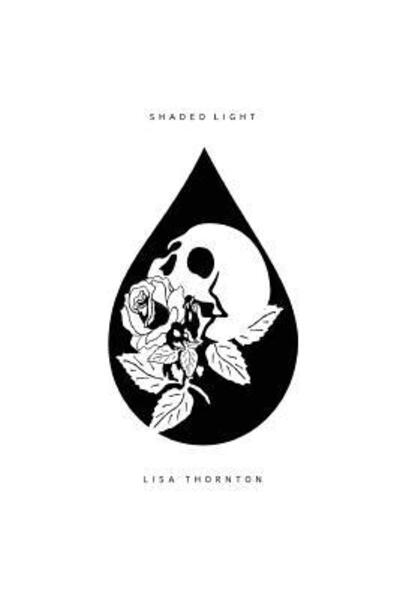 Cover for Lisa Thornton · Shaded Light (Paperback Book) (2017)