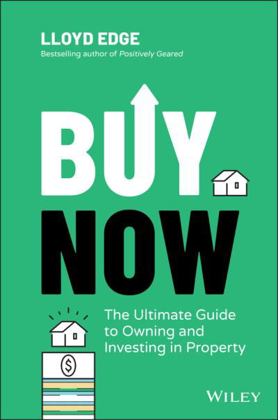 Cover for Lloyd Edge · Buy Now: The Ultimate Guide to Owning and Investing in Property (Paperback Book) (2022)