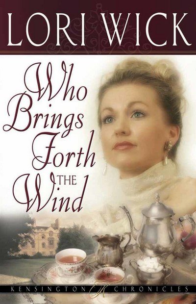 Cover for Lori Wick · Who Brings Forth the Wind - Kensington Chronicles (Taschenbuch) (2004)