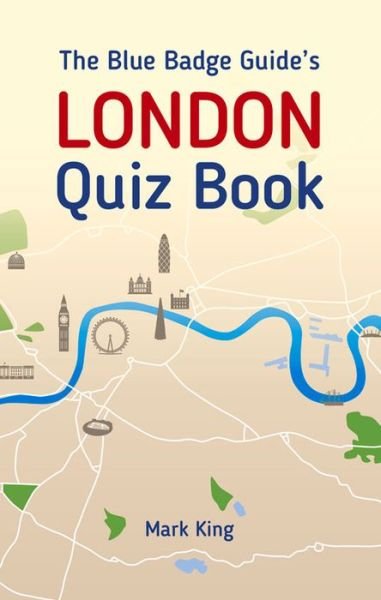 Cover for Mark King · The Blue Badge Guide's London Quiz Book (Paperback Book) (2016)