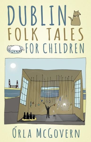 Cover for Orla Mc Govern · Dublin Folk Tales for Children (Paperback Book) (2018)
