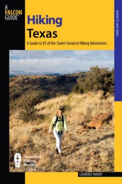 Cover for Laurence Parent · Hiking Texas: A Guide To 85 Of The State's Greatest Hiking Adventures - State Hiking Guides Series (Paperback Bog) [Second edition] (2009)