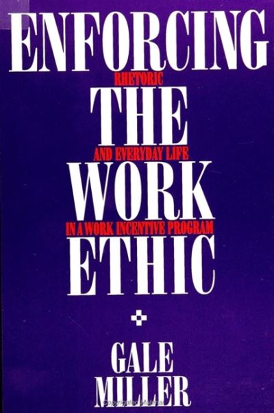 Cover for Gale Miller · Enforcing the Work Ethic (Paperback Book) (1991)