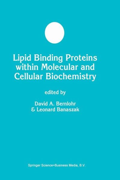 Cover for International Conference on Lipid-binding Proteins · Lipid Binding Proteins within Molecular and Cellular Biochemistry - Developments in Molecular and Cellular Biochemistry (Hardcover Book) [Reprinted from MOLECULAR AND CELLULAR BIOCHEMISTRY edition] (1999)