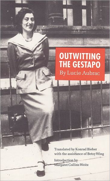 Cover for Lucie Aubrac · Outwitting the Gestapo (Paperback Book) [New edition] (1994)