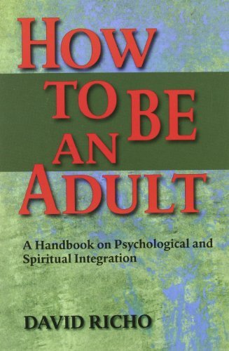 Cover for David Richo · How to Be an Adult: A Handbook on Psychological and Spiritual Integration (Paperback Book) [A edition] (1991)