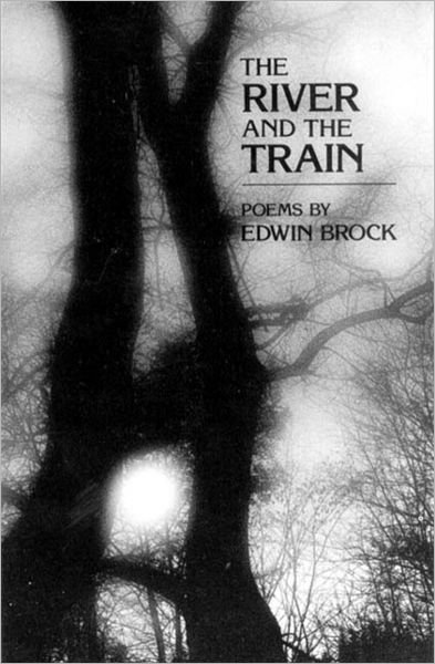 Cover for Edwin Brock · The river and the train (Bog) (1979)