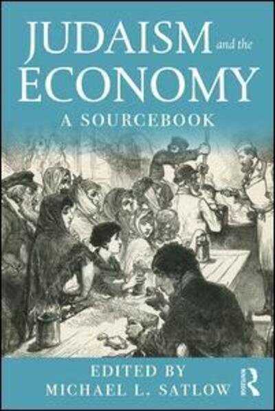 Cover for Michael L. Satlow · Judaism and the Economy: A Sourcebook (Taschenbuch) (2018)
