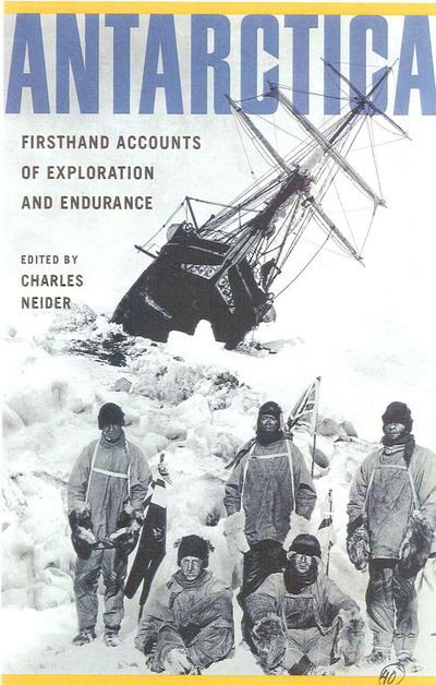 Cover for Charles Neider · Antarctica: First Hand Accounts of Exploration and Endurance (Paperback Book) [New edition] (2000)