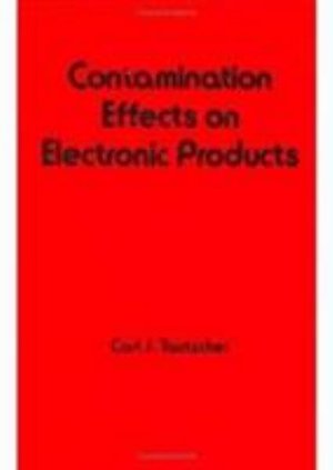 Contamination Effects on Electronic Products - Electrical and Computer Engineering - Tautscher - Books - Taylor & Francis Inc - 9780824784232 - January 7, 1991