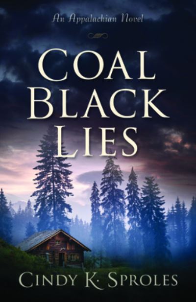 Cover for Cindy Sproles · Coal Black Lies: An Appalachian Novel (Paperback Book) (2024)