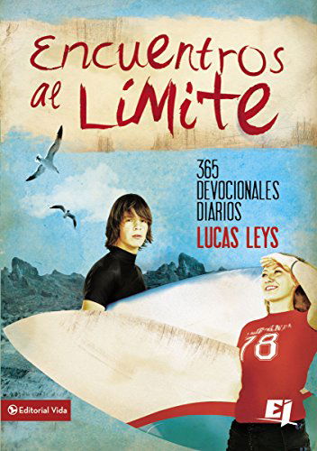 Cover for Lucas Leys · Encuentros Al Limite - Especialidades Juveniles / Lecciones Biblicas Creativas (Paperback Book) [Spanish edition] (2007)