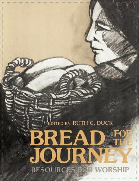 Bread for the Journey - Ruth C Duck - Książki - Pilgrim Press - 9780829804232 - 13 sierpnia 2009