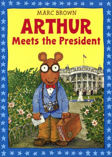 Cover for Marc Brown · Arthur Meets the President (Turtleback School &amp; Library Binding Edition) (Arthur Adventures (Pb)) (Hardcover Book) (1992)