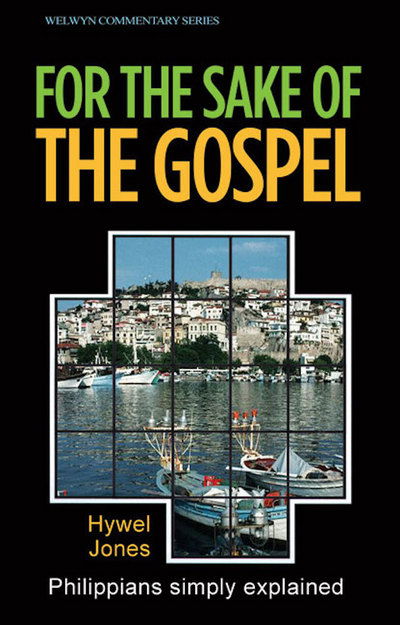 Cover for Hywel R Jones · For the Sake of the Gospel: Philippians Simply Explained (Paperback Book) (2010)