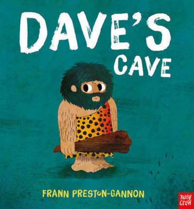 Cover for Frann Preston-Gannon · Dave's Cave - Dave's Cave (Hardcover Book) (2016)