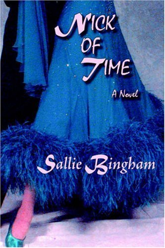 Cover for Sallie Bingham · Nick of Time (Hardcover) (Hardcover Book) (2006)