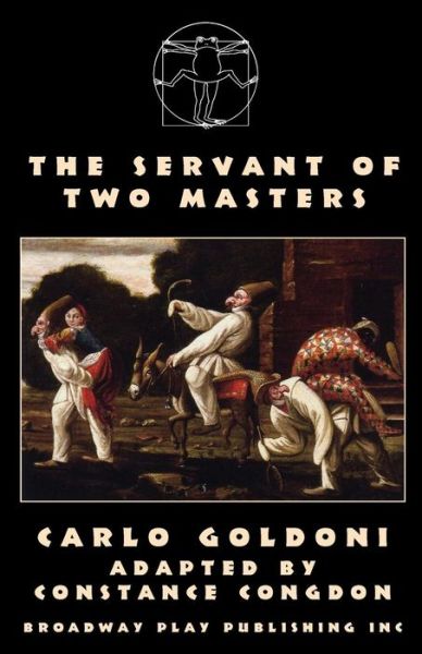 The Servant of Two Masters - Carlo Goldoni - Books - Broadway Play Pub - 9780881453232 - October 1, 2006