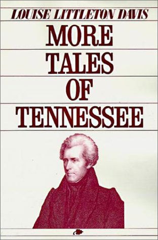 More Tales of Tennessee - Louise Davis - Bøger - Firebird Press - 9780882894232 - 19. september 1989