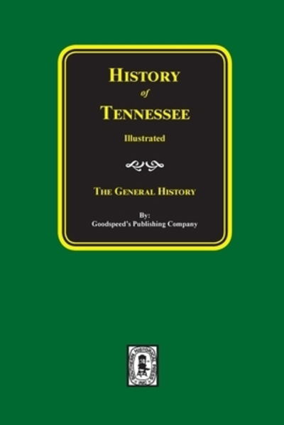 History of Tennessee. -  - Książki - Southern Historical Press - 9780893081232 - 6 lutego 2020