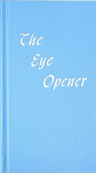 The Eye Opener - Anonymous - Books - Hazelden Information & Educational Servi - 9780894860232 - September 1, 1987