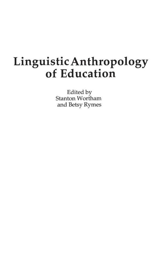 Cover for Stanton E. F. Wortham · Linguistic Anthropology of Education (Hardcover Book) (2002)