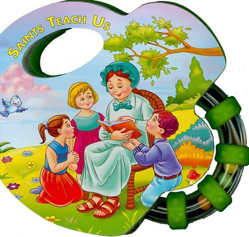 Saints Teach Us (St. Joseph Rattle Board Books) - Catholic Book Publishing Co - Kirjat - Catholic Book Publishing Corp - 9780899427232 - maanantai 1. joulukuuta 2008