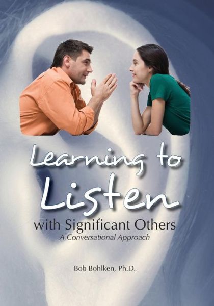 Cover for Bob Bohlken · Learning to Listen with Significant Others (Paperback Book) (2014)