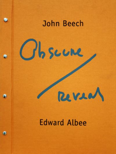 Cover for Edward Albee · John Beech &amp; Edward Albee: Obscure-reveal (Hardcover Book) (2009)