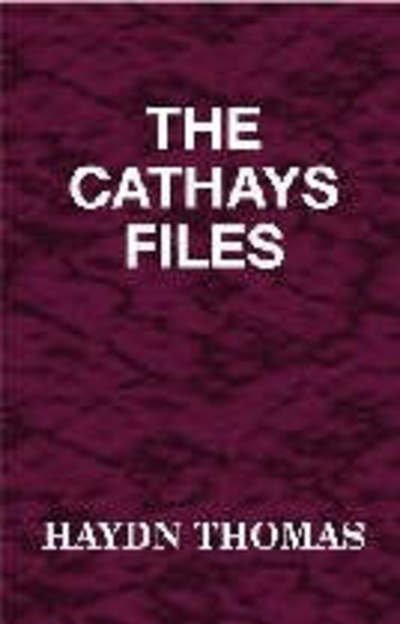 Cover for Haydn Thomas · The Cathays Files (Hardcover Book) (2006)