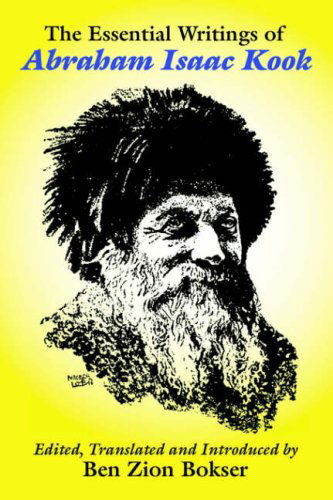 The Essential Writings of Abraham Isaac Kook - Abraham Isaac Kook - Books - Ben Yehuda Press - 9780976986232 - April 1, 2006