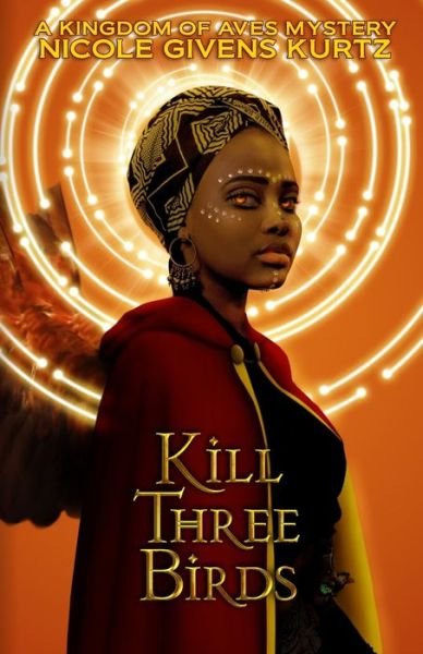 Cover for Nicole Givens Kurtz · Kill Three Birds (Paperback Book) (2020)