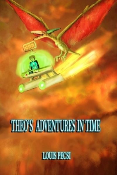 Cover for Louis Pecsi · Theo's Adventures in Time (Paperback Book) (2021)