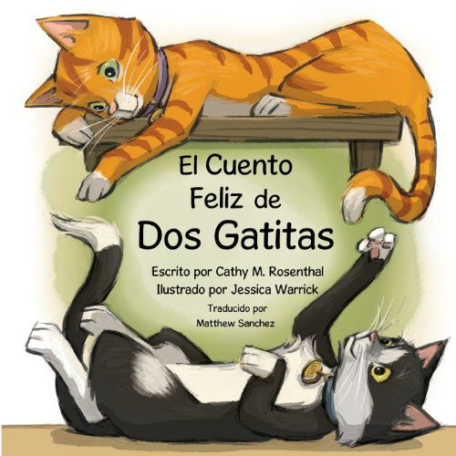 Cover for Cathy M. Rosenthal · El Cuento Feliz De Dos Gatitas (Paperback Book) [Spanish edition] (2013)