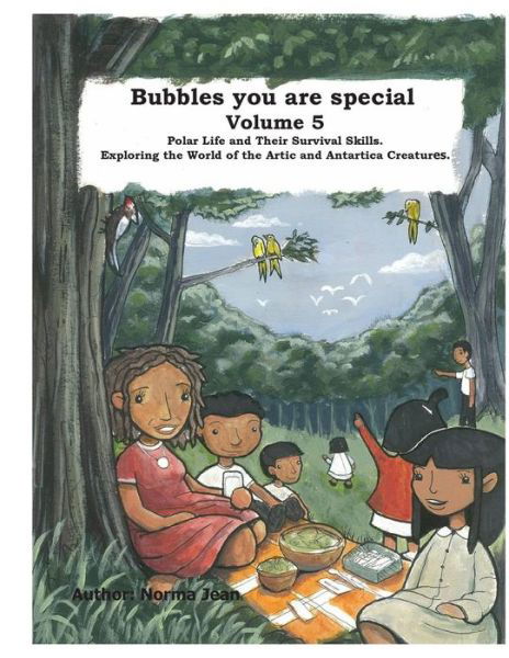 Cover for Norma Jean · Bubbles You Are Special Volume 5: Exploring the World of Artic and Antartic Creatures (Paperback Book) (2013)