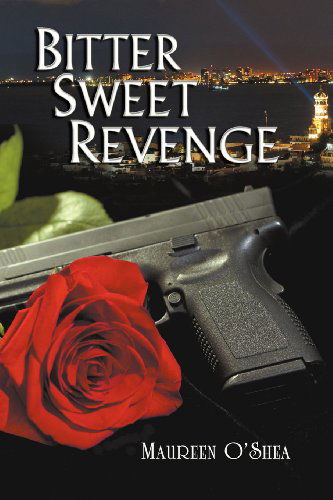 Cover for Maureen O'shea · Bitter Sweet Revenge (Paperback Book) (2012)