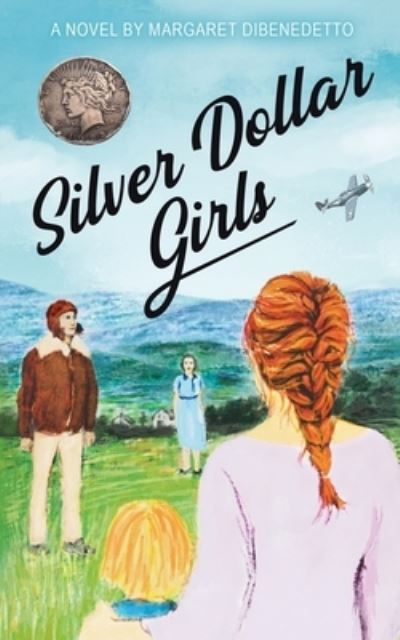 Cover for Margaret DiBenedetto · Silver Dollar Girls (Book) (2022)