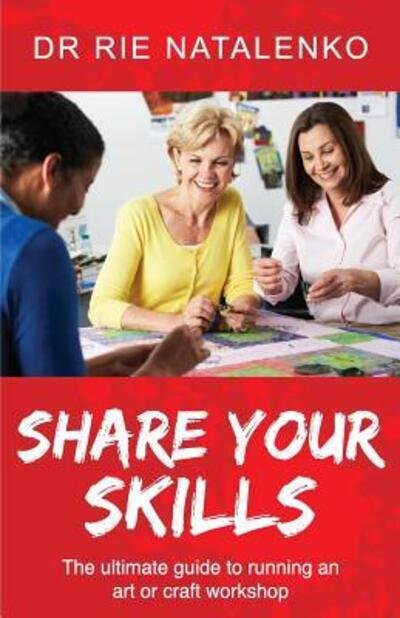 Cover for Rie Natalenko · Share Your Skills (Paperback Book) (2015)