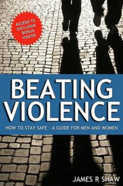 Cover for James Shaw · Beating Violence (Paperback Book) (2014)