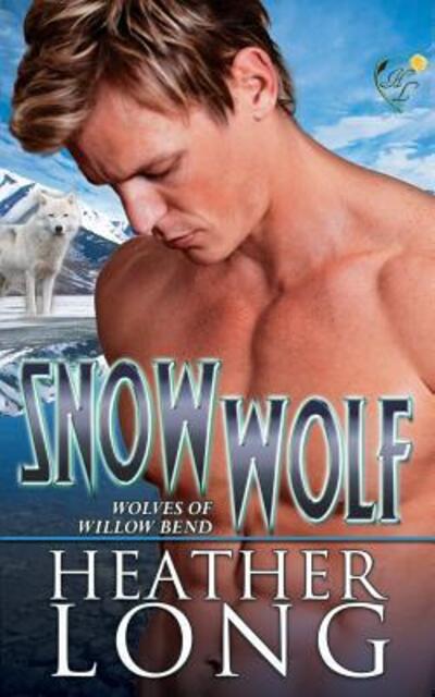 Cover for Heather Long · Snow Wolf (Wolves of Willow Bend) (Volume 9) (Buch) (2016)