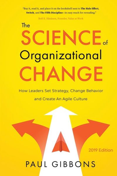 The Science of Organizational Change - Paul Gibbons - Books - Phronesis Media - 9780997651232 - May 20, 2019