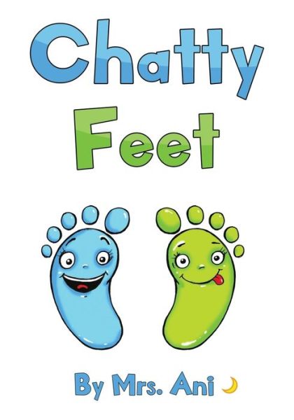 Cover for Mrs Ani · Chatty Feet (Paperback Book) (2018)