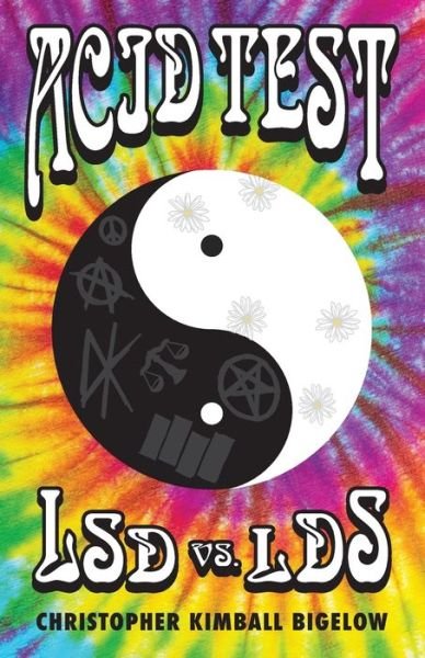 Cover for Christopher Kimball Bigelow · Acid Test: LSD vs. LDS (Pocketbok) (2020)