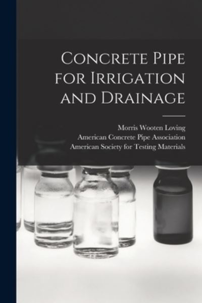 Cover for Morris Wooten Loving · Concrete Pipe for Irrigation and Drainage (Paperback Book) (2021)