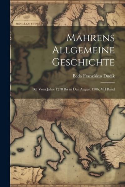 Cover for Beda Franziskus Dudík · Mährens Allgemeine Geschichte (Book) (2023)