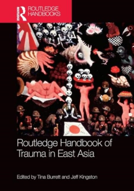 Routledge Handbook of Trauma in East Asia -  - Bücher - Taylor & Francis Ltd - 9781032274232 - 29. November 2024