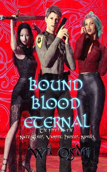 Cover for Wil Ogden · Bound Blood Eternal (Paperback Book) (2019)